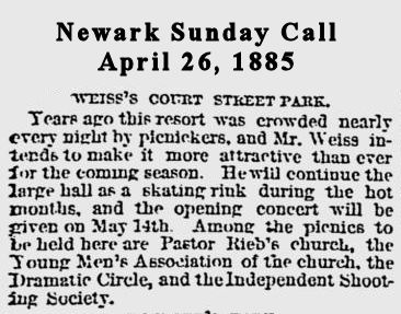 Weiss's Court Street Park
April 26, 1885
Newark Sunday Call
